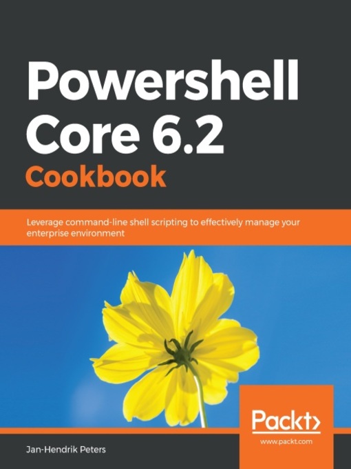 Title details for Powershell Core 6.2 Cookbook by Jan-Hendrik Peters - Wait list